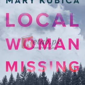 Local Woman Missing By Mary Kubica(paperback) Crime Thriller Novel
