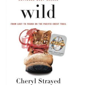 Wild: From Lost to Found on the Pacific Crest Trail By Cheryl Strayed (paperback) Travel Book