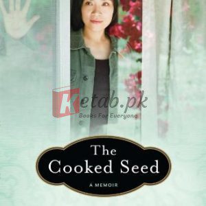 The Cooked Seed: A Memoir Hardcover – May 7, 2013 By Anchee Min (paperback) Biography Novel