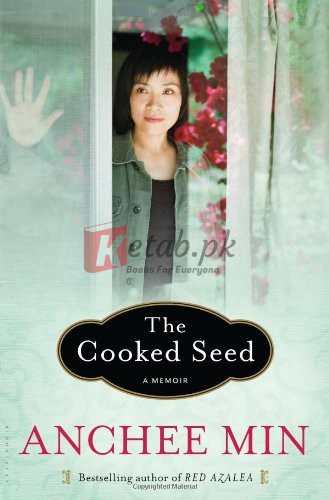 The Cooked Seed: A Memoir Hardcover – May 7, 2013 By Anchee Min (paperback) Biography Novel