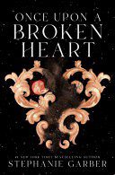 Once Upon a Broken Heart By Stephanie Garber (paperback) Romance Novel