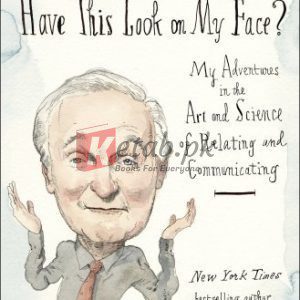 If I Understood You, Would I Have This Look on My Face?: My Adventures in the Art and Science of Relating and Communicating By (paperback) Science Novel