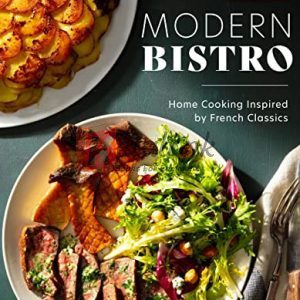Modern Bistro: Home Cooking Inspired by French Classics By America's Test Kitchen (paperback) Housekeeping Novel