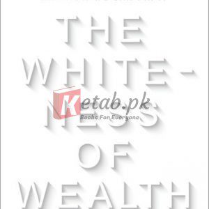 The Whiteness of Wealth: How the Tax System Impoverishes Black Americans - and How We Can Fix It By Dorothy A. Brown(paperback) Society Politics Novel
