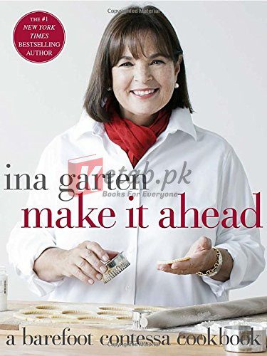 Make It Ahead: A Barefoot Contessa Cookbook By Ina Garten (paperback) Housekeeping Novel