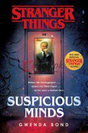 Stranger Things: Suspicious Minds: The First Official Stranger Things Novel By Gwenda Bond(paperback) Comic Graphic Novel