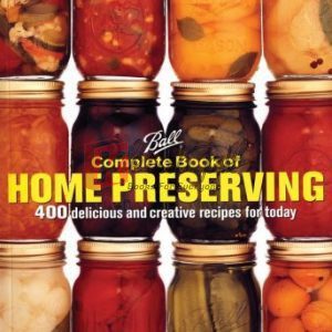Ball Complete Book of Home Preserving By Judi Kingry, Lauren Devine(paperback) Housekeeping Novel