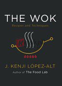 The Wok: Recipes and Techniques By J. Kenji López-Alt(paperback) Housekeeping Novel