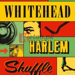 Harlem Shuffle: A Novel By Colson Whitehead (paperback) Crime Thriller Novel