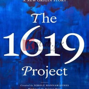 The 1619 Project: A New Origin Story By Nicole Hannah-jones (paperback) History Novel