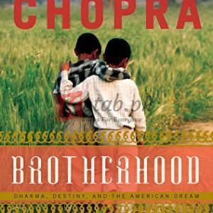 Brotherhood: Dharma, Destiny, and the American Dream Hardcover – May 21, 2013 By Deepak Chopra (paperback) Biography Novel