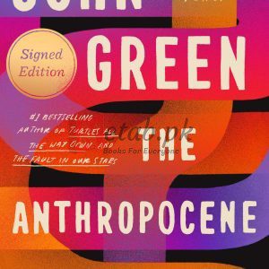 The Anthropocene Reviewed: Essays on a Human-Centered Planet By John Green (paperback) Fiction Novel