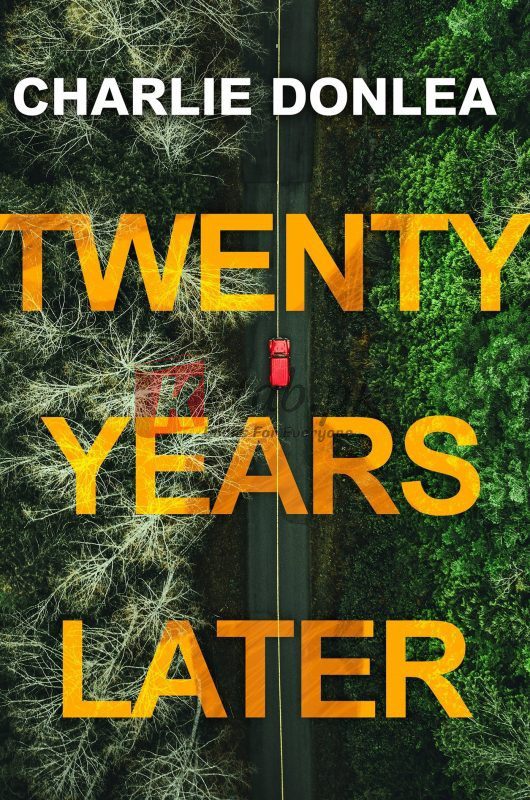Twenty Years Later By Charlie Donlea(paperback) Crime Novel