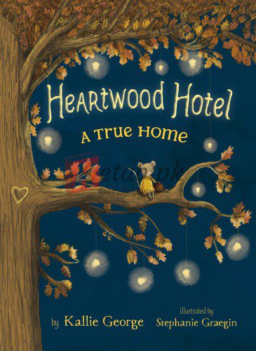 A True Home (Heartwood Hotel, 1) By Kallie George(paperback) Children Book