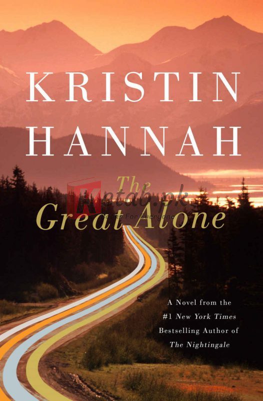 The Great Alone By Kristin Hannah (paperback) Fiction Novel