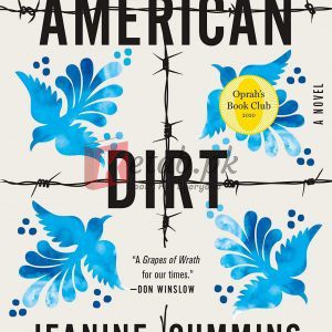 American Dirt (Oprah's Book Club): A Novel By Jeanine Cummins (paperback) Fiction Novel