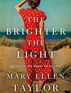 The Brighter the Light By Mary Ellen Taylor(paperback) Fiction Novel