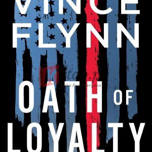 Oath of Loyalty (A Mitch Rapp Novel Book 21) By Vince Flynn & Kyle Mills(paperback) Crime Novel