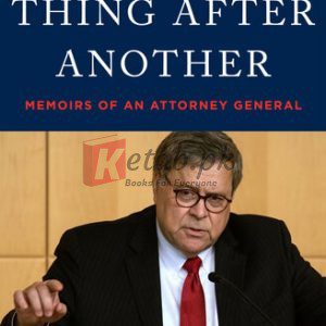 One Damn Thing After Another: Memoirs of an Attorney General By William P. Barr(paperback) Fiction Novel