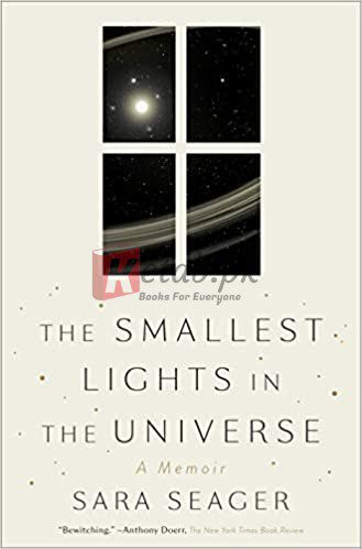 The Smallest Lights in the Universe: A Memoir By Seager, Sara (paperback) Biography Novel