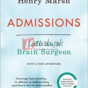 Admissions: Life as a Brain Surgeon By Marsh, Henry (paperback) Medicine Book