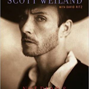 Not Dead & Not for Sale: A Memoir By Scott Weiland, David Ritz (paperback) Arts Novel