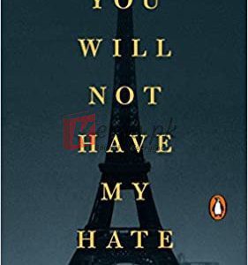 You Will Not Have My Hate Paperback – October 3, 2017 By Leiris, Antoine (paperback) Self Help Book