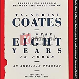 We Were Eight Years in Power: An American Tragedy By Ta-Nehisi Coates(paperback) Society Politics Novel