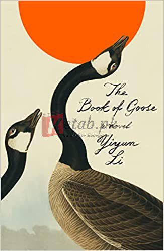 The Book of Goose: A Novel By Yiyun Li (paperback) History Novel