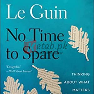 No Time to Spare By Ursula K. Le Guin (paperback) Fiction Novel