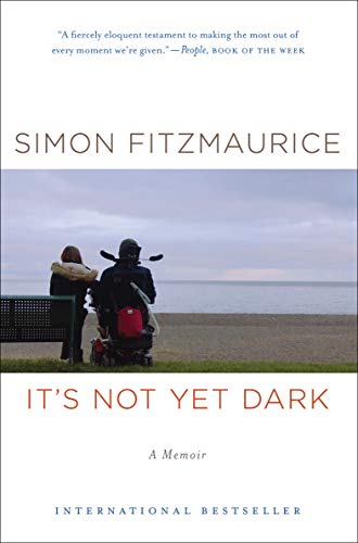 It's Not Yet Dark: A Memoir Kindle Edition By Fitzmaurice, Simon (paperback) Biography Novel