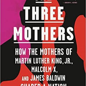 Three Mothers Paperback – December 28, 2021 By Anna Malaika Tubbs (paperback) Biography Book