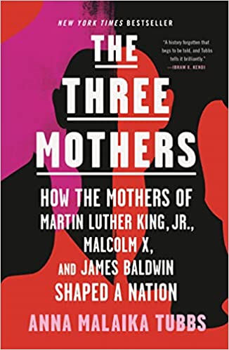 Three Mothers Paperback – December 28, 2021 By Anna Malaika Tubbs (paperback) Biography Book