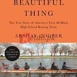 A Most Beautiful Thing: The True Story of America's First All-Black High School Rowing Team By Arshay Cooper (paperback) Biography Novel