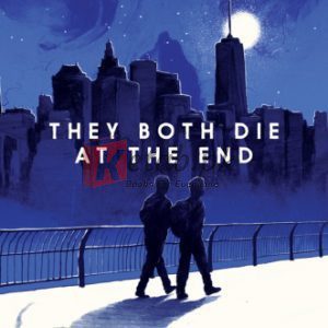 They Both Die at the End By Adam Silvera (paperback) Fiction Novel