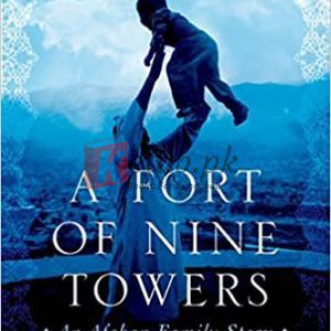 A Fort of Nine Towers: An Afghan Family Story Paperback – April 8, 2014 By Omar, Qais Akbar (paperback) Biography Novel