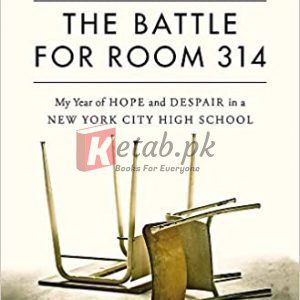 The Battle for Room 314: My Year of Hope and Despair in a New York City High School By Boland, Ed (paperback) Biography Novel