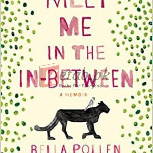 Meet Me in the In-Between: A Memoir By Pollen, Bella (paperback) Fiction Novel