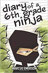 Diary of a 6th Grade Ninja By Emerson, Marcus(paperback) Children Book