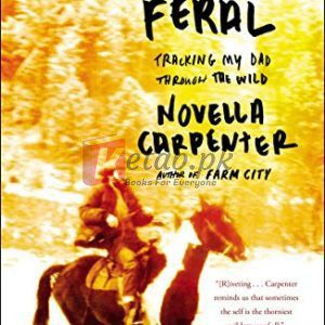 Gone Feral: Tracking My Dad Through the Wild Kindle Edition By Carpenter, Novella (paperback) History Novel