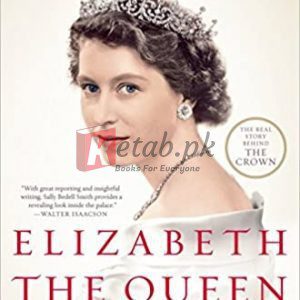 Elizabeth the Queen: The Life of a Modern Monarch By Sally Bedell Smith (paperback) Biography Novel