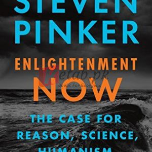 Enlightenment Now: The Case for Reason, Science, Humanism, and Progress By Steven Pinker (paperback) Society Politics Novel