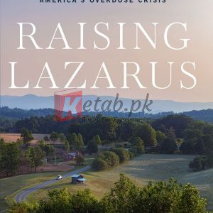 Raising Lazarus: Hope, Justice, and the Future of America's Overdose Crisis By Beth Macy (paperback) Medicine Book