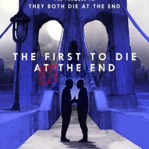 The First to Die at the End By Adam Silvera (paperback) Romance Novel