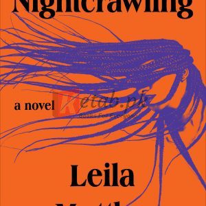 Nightcrawling: A Novel By Leila Mottley(paperback) Fiction Novel
