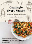 Grains for Every Season: Rethinking Our Way with Grains By Joshua McFadden, Martha Holmberg (paperback) Housekeeping Novel