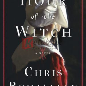 Hour of the Witch: A Novel By Chris Bohjalian(paperback) Fiction Novel