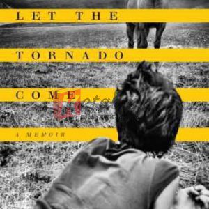 Let the Tornado Come: A Memoir By Chin, Rita Zoey (paperback) Nature Book
