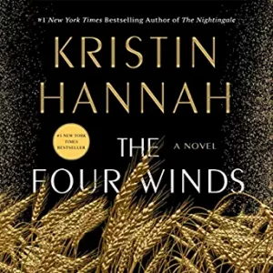 The Four Winds: A Novel By Kristin Hannah (paperback) Fiction Novel