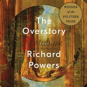 The Overstory: A Novel By Richard Powers (paperback) Arts Novel